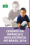 Cenário da Infância e Adolescência no Brasil 2016