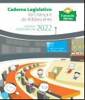 Caderno Legislativo da Criança e do Adolescente 2022